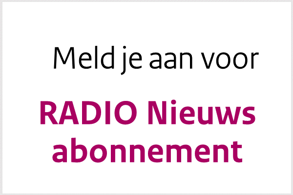 Banner: Meld je aan voor RADIO Nieuws abonnement