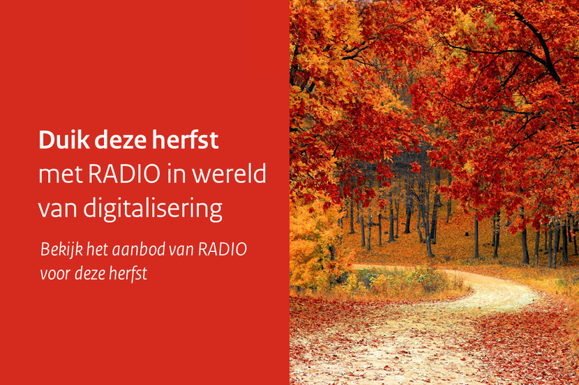 Duik deze herfst met RADIO in de wereld van digitalisering